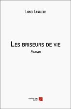 Les briseurs de vie