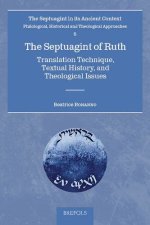 The Septuagint of Ruth: Translation Technique, Textual History, and Theological Issues