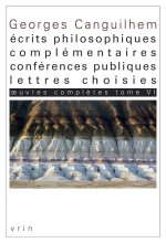 Œuvres complètes Tome VI: Écrits philosophiques complémentaires, conférences publiques, lettres choisies