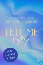 Tell Me Softly