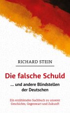 Die falsche Schuld? und andere Blindstellen der Deutschen