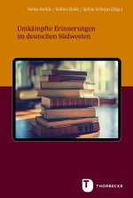 Umkämpfte Erinnerungen im deutschen Südwesten