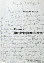 Emma - ein vergessenes Leben