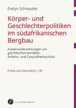 Körper- und Geschlechterpolitiken im südafrikanischen Bergbau