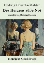Des Herzens süße Not (Großdruck)