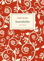 Emily Brontë: Sturmhöhe. Ins Deutsche übertragen von Alfred Wolfenstein