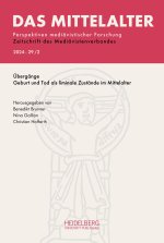 Das Mittelalter. Perspektiven mediävistischer Forschung : Zeitschrift... / 2024, Band 29, Heft 2