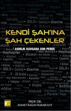 Kendi Sahina Sah Cekenler
