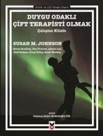 Duygu Odakli Cift Terapisti Olmak - Calisma Kitabi