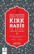 Cemal-i Halvetinin Nebevi ve Kudsi - Kirk Hadis ve Serhi Tercümesi 2