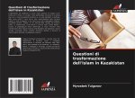 Questioni di trasformazione dell'Islam in Kazakistan