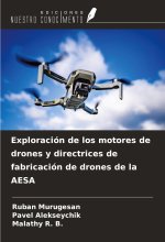 Exploración de los motores de drones y directrices de fabricación de drones de la AESA