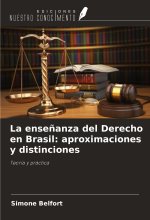 La ense?anza del Derecho en Brasil: aproximaciones y distinciones