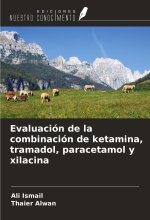 Evaluación de la combinación de ketamina, tramadol, paracetamol y xilacina