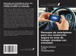 Mensajes de smartphone para una conducción segura en zona de trabajo: pruebas con simulador