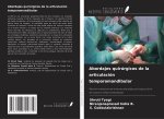 Abordajes quirúrgicos de la articulación temporomandibular
