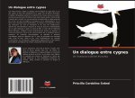 Un dialogue entre cygnes