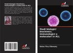 Studi biologici biochimici, immunologici e molecolari in ALL
