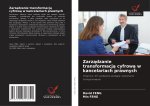 Zarz?dzanie transformacj? cyfrow? w kancelariach prawnych
