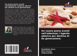 Un nuovo passo avanti nell'adesione: l'agente adesivo per dentina di 8a generazione.