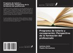 Programa de tutoría y recuperación: Perspectiva de la formación del profesorado