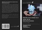 Relación con el cliente en el sector de las telecomunicaciones