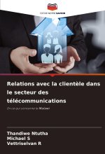 Relations avec la client?le dans le secteur des télécommunications