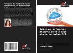 Selezione dei fornitori di servizi cloud in base alla garanzia degli SLA
