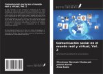 Comunicación social en el mundo real y virtual, Vol. 2