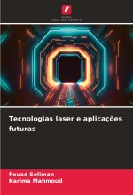 Tecnologias laser e aplicaç?es futuras