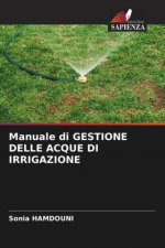 Manuale di GESTIONE DELLE ACQUE DI IRRIGAZIONE