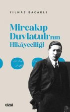 Mircakip Duvlatulinin Hikayeciligi
