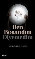 Ben Bosandim Diyemedim