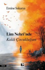 Lim Nehrinde Kaldi Cocuklugum