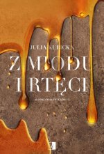 Z miodu i rtęci. Słodki smak trucizny. Tom 2