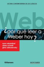 ?Por qué leer a Weber hoy?