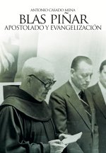 BLAS PIÑAR. APOSTOLADO Y EVANGELIZACION