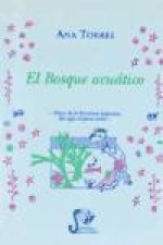 El bosque acuático : textos de la literatura hispánica del S. XX para ni?os