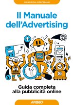 manuale dell'advertising. Guida completa alla pubblicità online