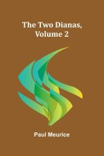 The Two Dianas, Volume 2