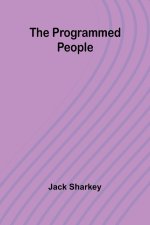 The programmed people