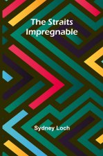 The Straits Impregnable