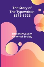 The Story of the Typewriter, 1873-1923
