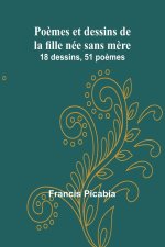 Po?mes et dessins de la fille née sans m?re