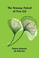 The Strange Friend of Tito Gil
