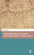 Jesuit Missionary Cartography of the Upper Amazon, 1689 to 1789