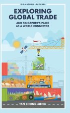 Exploring Global Trade and Singapore's Place as a World Connector