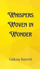 Whispers Woven in Wonder