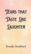 Tears that Taste Like Laughter