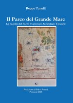 parco del grande mare. La nascita del parco nazionale arcipelago toscano